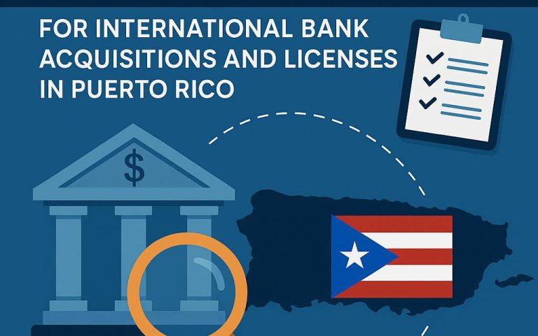 CFIUS Pre-Approval for International Bank Acquisitions and Licenses in Puerto Rico